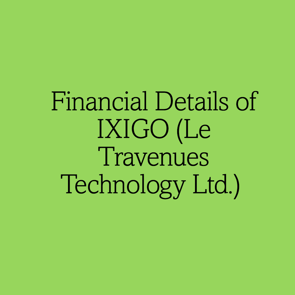 IXIGO financials details